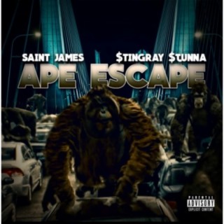 Ape Escape (feat. $tingray Stunna)