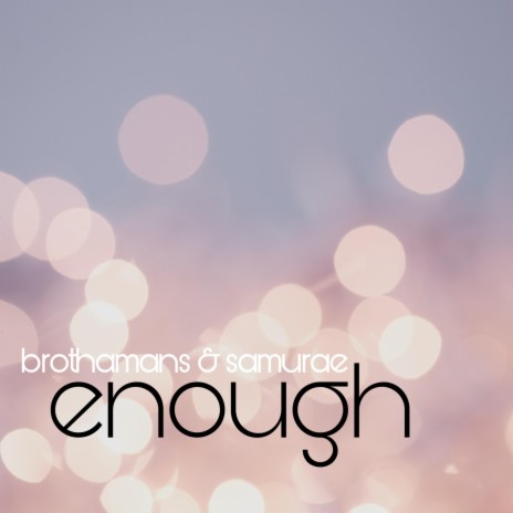 Enough ft. Samurae