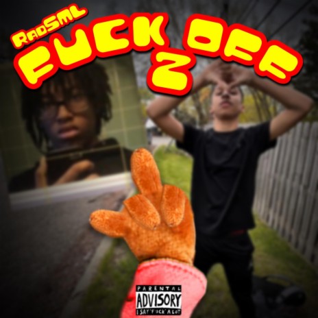 FUCK OFF 2! | Boomplay Music