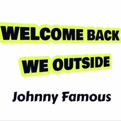 Welcome Back Outside | Boomplay Music