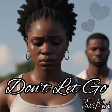 Don't Let Go | Boomplay Music