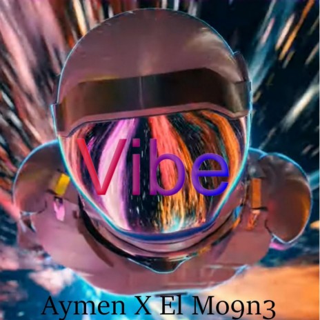 Vibe ft. El Mo9n3 | Boomplay Music