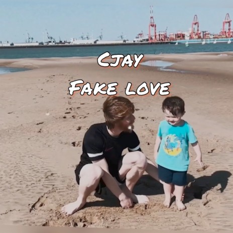 Cjay - Fake Love | Boomplay Music