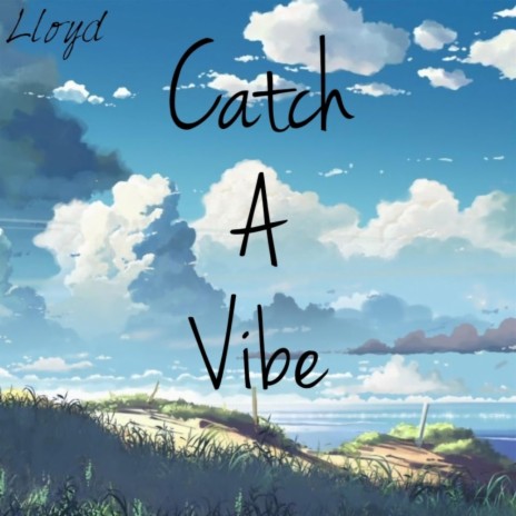 Catch A Vibe | Boomplay Music