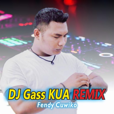DJ Gass KUA (Remix) | Boomplay Music