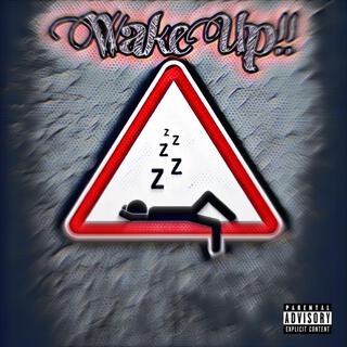 Wake Up!!