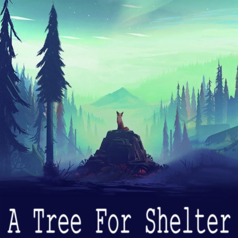 A Tree For Shelter | Boomplay Music