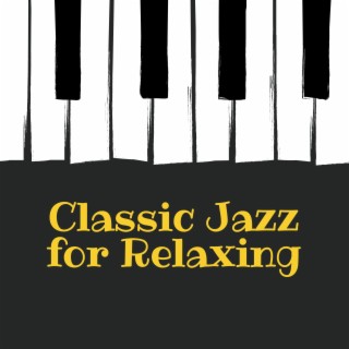 Classic Jazz for Relaxing