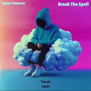 Break The Spell (Damani Remix)