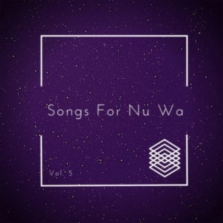 Songs for Nu Wa, Vol. 5