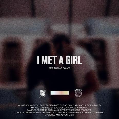 I Met a Girl | Boomplay Music