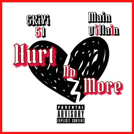 Hurt No More ft. Main Villain | Boomplay Music