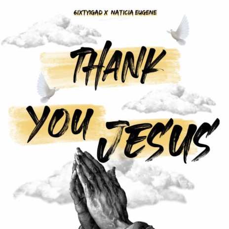 Thank You Jesus ft. Naticia Eugene | Boomplay Music