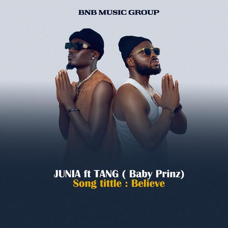 Believe ft. Tang(Baby prinz | Boomplay Music