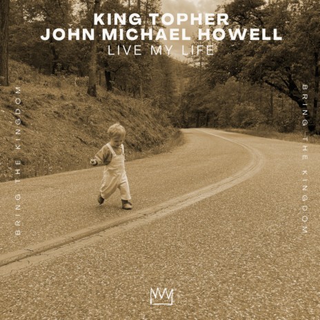 Live My Life ft. John Michael Howell | Boomplay Music