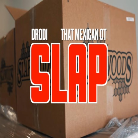 SLAP ft. That Mexican OT
