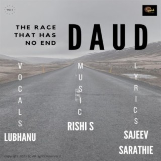 Daud - The Race That Never Ends (feat. Lubhanu Priy)