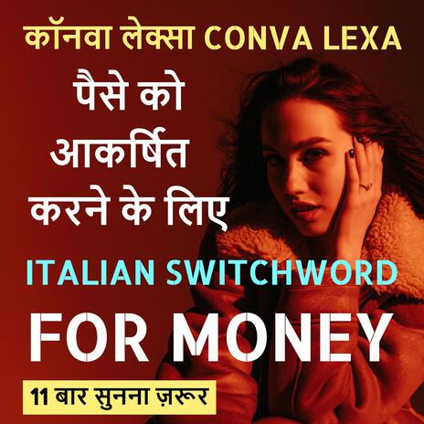 Conva Lexa Chanting | Italian Switchwords For Money #attractmoney #prosperity #switchwords #vedic | Boomplay Music