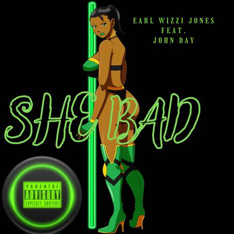 She Bad ft. John Day | Boomplay Music