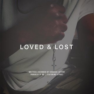 Loved & Lost