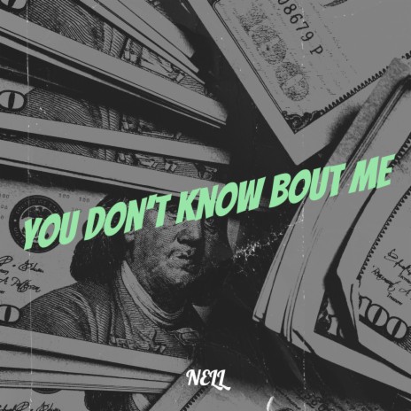 You Don't Know Bout Me | Boomplay Music