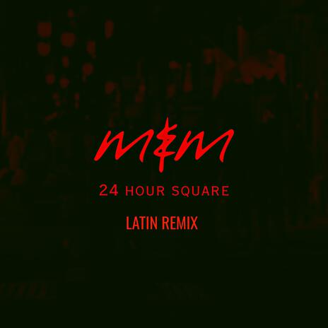 24 Hour Square (Latin Remix) | Boomplay Music