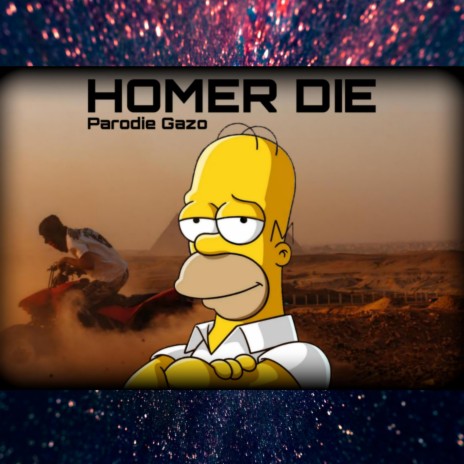 Homer Parodie Gazo Die | Boomplay Music