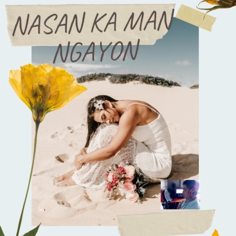 Nasaan ka man ngayon | Boomplay Music