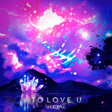 To Love U | Boomplay Music