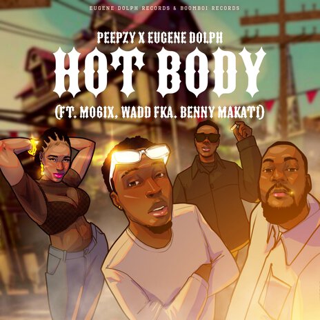 Hot Body ft. Peepzy, Mo6Ix & Wadd fka. Benny Makati | Boomplay Music