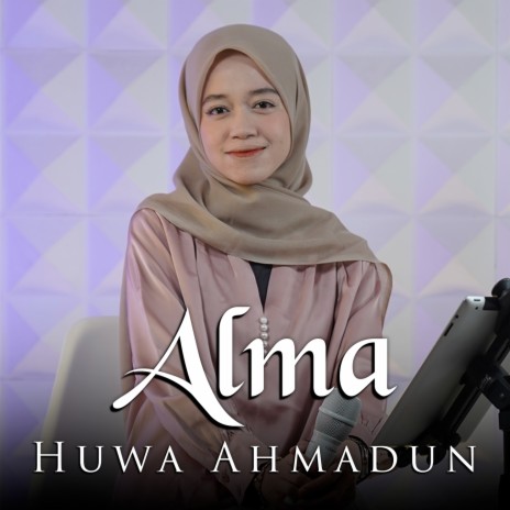 Huwa Ahmadun | Boomplay Music