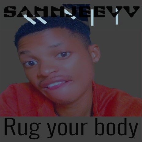 Rug your body
