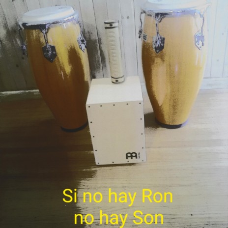 Si no hay Ron no hay Son | Boomplay Music