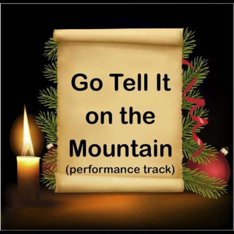 Go Tell It on the Mountain (Performance Track) | Boomplay Music