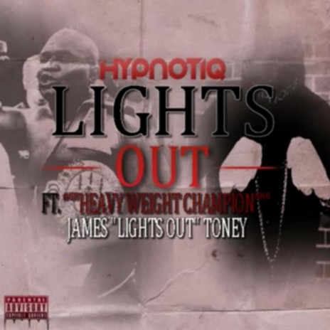 Lights Out ft. James Toney