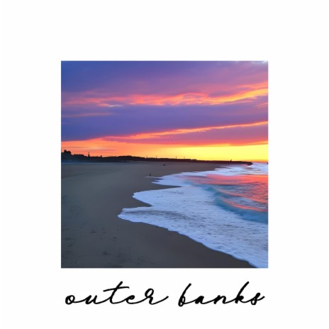 Outer Banks | Boomplay Music