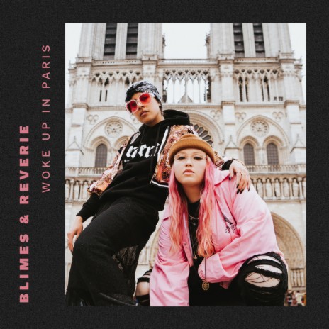 Woke Up In Paris ft. Reverie | Boomplay Music