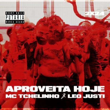 Aproveita Hoje ft. Leo Justi & Heavy Baile | Boomplay Music