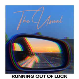 Running Out Of Luck lyrics | Boomplay Music