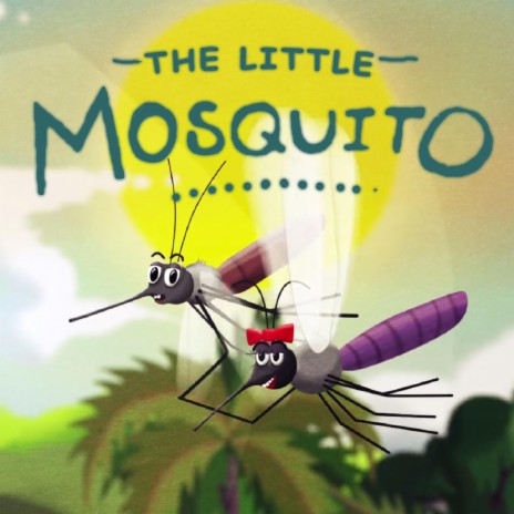 The Little Mosquito | Boomplay Music