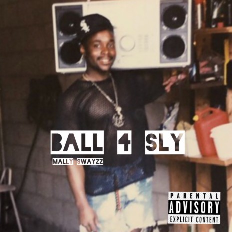 Ball 4 Sly | Boomplay Music