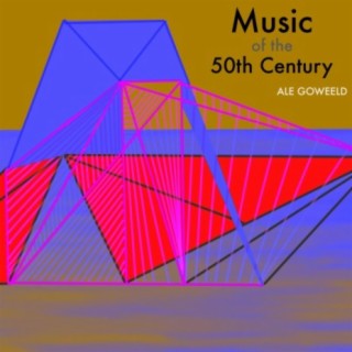 Music of the 50th Century