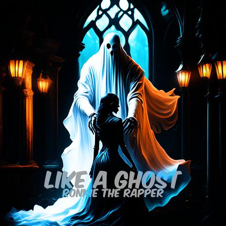 Like A Ghost | Boomplay Music