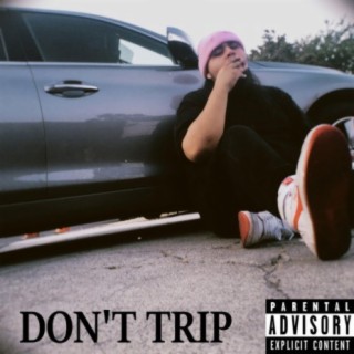 Don't Trip