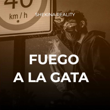 Fuego A La Gata | Boomplay Music