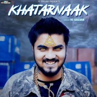 Khatarnaak ft. Deep Rajput