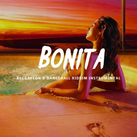 Bonita (Reggaeton X Dancehall Instrumental) | Boomplay Music
