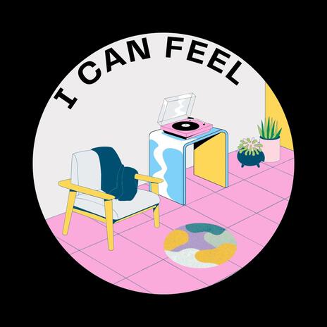 I Can Feel | Boomplay Music