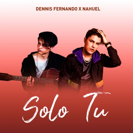 Solo Tu ft. Nahuel | Boomplay Music