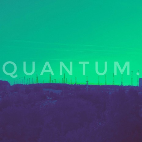 QUANTUM | Boomplay Music